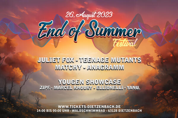 Logo/Plakat End of Summer Festival am 26. August 2023 in Dietzenbach mit Auflistung der Haupt-Acts wie Juliet Fox, Teenage Mutants, Matchy und Anagramm